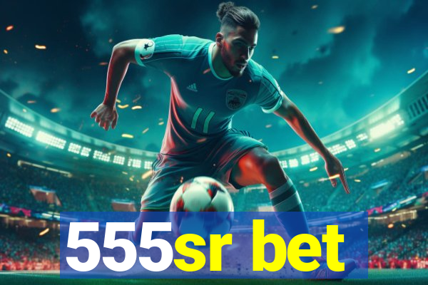 555sr bet